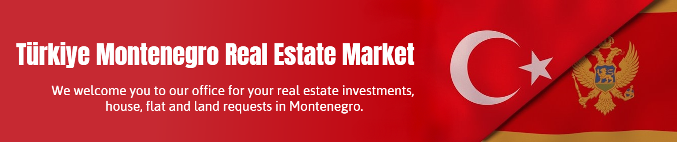  Turkey Montenegro Real Estate Sale Office: